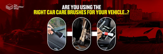 Are You Using the Right Car Care Brushes for Your Vehicle?