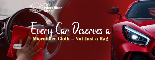 Every Car Deserves a Microfiber Cloth – Not Just a Rag