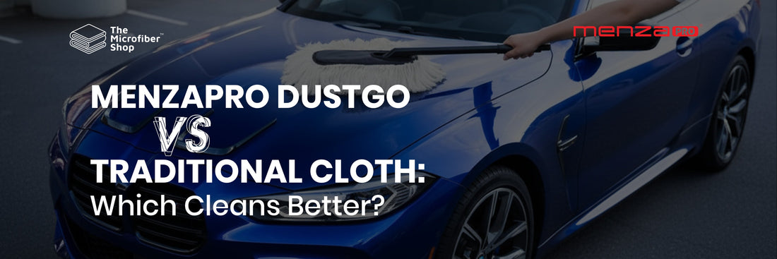 MenzaPro DustGo vs Traditional Cloth: Which Cleans Better?