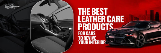 Leather Care Products for Cars: Maintaining Your Vehicle’s Elegance